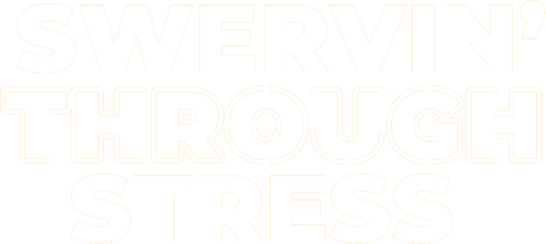 Swervin' Through Stress